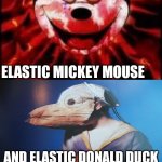 Mickey Mouse Creepy | ELASTIC MICKEY MOUSE; AND ELASTIC DONALD DUCK; EACH SOLD SEPARATELY BY MEGO | image tagged in mickey mouse creepy | made w/ Imgflip meme maker