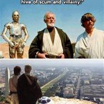 You'll never find a more wretched hive of scum and villainy template