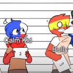 Stereotypes | Calm Kid; Quiet Kid; Greek Mythology Kid; Bully | image tagged in the quiet kid be like,quiet kid,why are you reading this | made w/ Imgflip meme maker