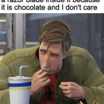 MMm... This is- Guh -gu... uhhhh! *Thud | Me eating chocolate with a razor blade inside it because it is chocolate and I don't care | image tagged in peter b parker eating fingers | made w/ Imgflip meme maker