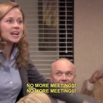 No More Meetings