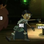 Me trying to get my friend to watch Amphibia: | MY FRIEND; ME; AMPHIBIA | image tagged in amphibia,friends,ha | made w/ Imgflip meme maker