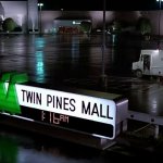 twin pines mall meme