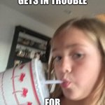 When my sibling gets in trouble for something I did | WHEN MY SIBLING GETS IN TROUBLE; FOR SOMETHING I DID | image tagged in sassy in n out girl | made w/ Imgflip meme maker