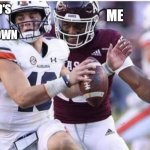 I'll be good | ME; H.S. GIRLFRIEND'S PARENTS GOING OUT OF TOWN | image tagged in aggies and auburn | made w/ Imgflip meme maker