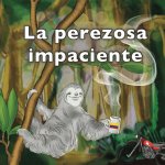 La perezosa impaciente