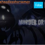 Theheadlesshorsemen announcement template murder drones meme