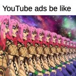 Diavolo loop | YouTube ads be like | image tagged in diavolo loop | made w/ Imgflip meme maker