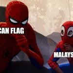 Copy Cat | AMERICAN FLAG; MALAYSIAN FLAG | image tagged in copy cat | made w/ Imgflip meme maker