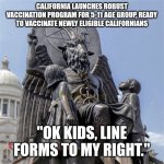 CALIFORNIA BAPHOMET VAXX | CALIFORNIA LAUNCHES ROBUST VACCINATION PROGRAM FOR 5-11 AGE GROUP, READY TO VACCINATE NEWLY ELIGIBLE CALIFORNIANS; "OK KIDS, LINE FORMS TO MY RIGHT." | image tagged in goverment baphomet,coronavirus,covid vaccine,child abuse,satan speaks | made w/ Imgflip meme maker