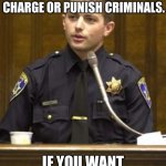 Carry a drop wallet, you will be fine | ALL OF OUR POLITICAL ELITE ARE PROGRESSIVES, THEY DO NOT ALLOW US TO ARREST, CHARGE OR PUNISH CRIMINALS. IF YOU WANT REAL LAW ENFORCEMENT, Y | image tagged in memes,police officer testifying,drop wallet,time to move,back the blue,i like it here | made w/ Imgflip meme maker