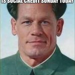 social credit sunday | ATTENITON CITIZENS, IT IS SOCIAL CREDIT SUNDAY TODAY; BE ON YOUR GRIND | image tagged in john xina | made w/ Imgflip meme maker