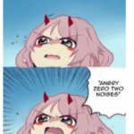 *angry zero two noises* meme anime girl