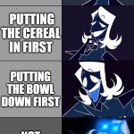the real answer the this question | PUTTING THE MILK IN FIRST PUTTING THE CEREAL IN FIRST PUTTING THE BOWL DOWN FIRST NOT EVEN EATING CEREAL | image tagged in rouxls kaard,top 10 questions science still can't answer,cereal | made w/ Imgflip meme maker