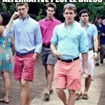 Double standards | GUYS LIKE THESE USUALLY MAKE FUN OF HOW ALTERNATIVE PEOPLE DRESS; YET THEY DRESS LIKE THIS | image tagged in frat boy roofie,memes,double standards | made w/ Imgflip meme maker