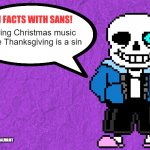 Fun Facts With Sans | Playing Christmas music before Thanksgiving is a sin; IM LOOKING AT YOU WALMART; MADE YOU LOOK | image tagged in fun facts with sans | made w/ Imgflip meme maker