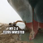 Lambo Cripto | LAMBO; MY 2.4 TEZOS INVESTED | image tagged in cargo ship stuck,lamborghini,when moon,when lambo | made w/ Imgflip meme maker