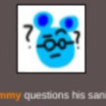 Jummy questions his sanity