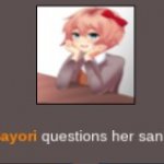 Sayori questions her sanity (but cooler) meme