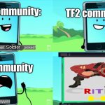 What happens in the Team Fortress 2 community: | TF2 community:; TF2 community; Soldier; TF2 community | image tagged in mephone disgusted,tf2,team fortress 2 | made w/ Imgflip meme maker