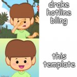 welp | drake hotline bling; this template | image tagged in drake green boy template | made w/ Imgflip meme maker