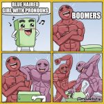 actual brains | BLUE HAIRED GIRL WITH PRONOUNS BOOMERS | image tagged in two strong guys beating up box | made w/ Imgflip meme maker