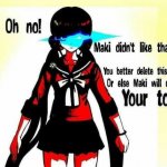 Maki didn't like that!