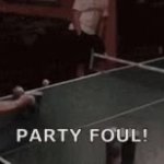 Party foul gif GIF Template