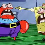 Angry mr krabs and angry spongebob