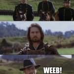 I'll look for you on the field... | WEEB! | image tagged in the last samurai,tom cruise,weeb,weebs,memes | made w/ Imgflip meme maker