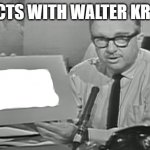 Fun facts with Walter Kronkite template
