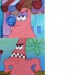 Patrick but first he doesn't care but then he does