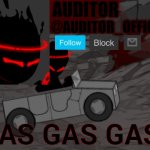 Auditor_Official's Gas Gas Gas template meme