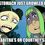 When goth girl get hungry | WHO'S STOMACH JUST GROWLED LOUDLY? TABITHA'S OR COURTNEY'S? | image tagged in witches of the creek,memes,goth memes,craig of the creek | made w/ Imgflip meme maker