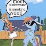 Rainbowdash is smoking weed meme
