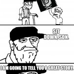 Muslim Only.ml | GRANDPA, I FOUND THIS. WHAT IS THIS? SIT DOWN, SON. I AM GOING TO TELL YOU A GREAT STORY. | image tagged in i'm going to tell you a great story | made w/ Imgflip meme maker