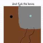 Don’t fuck the lemon template
