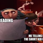Vector explaining to Gru | DAD READING; ME TELLING HIM ABOUT THE SHORT KID NAMED MASON | image tagged in vector explaining to gru | made w/ Imgflip meme maker