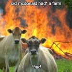 firey sheepy | old mcdonald had* a farm; *had | image tagged in firey sheepy | made w/ Imgflip meme maker