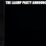 The LAAMP Party Announcement Template
