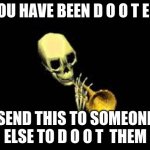 YOU HAVE BEEN DOOTED meme