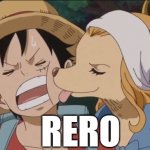 one piece lick grin | RERO | image tagged in one piece lick grin,one piece,rero | made w/ Imgflip meme maker