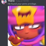 He found your pp privilege