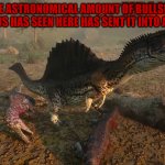 Spinosaurus astronomical amount of bullshit