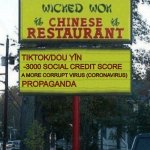 Chinese restaurant | -3000 SOCIAL CREDIT SCORE; TIKTOK/DOU YĪN; PROPAGANDA; A MORE CORRUPT VIRUS (CORONAVIRUS) | image tagged in chinese restaurant,memes | made w/ Imgflip meme maker