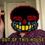 Error Sans OUT OF THIS HOUSE revamped