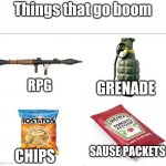 Creative title | Things that go boom; GRENADE; RPG; SAUSE PACKETS; CHIPS | image tagged in basic four panel meme,chips,explosion,explode,ketchup | made w/ Imgflip meme maker