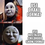Nostalgic | USE DRAKE FORMAT; USE NOSTALGIC CHILDHOOD SHOW FORMAT | image tagged in james hotline bling | made w/ Imgflip meme maker