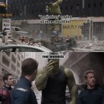 Feminists who say men shouldn't exist are just sexists | "femisnists" saying all men should die real feminists | image tagged in hulk watching young hulk smash a car | made w/ Imgflip meme maker