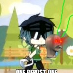 or upvote | ONE REPOST, ONE INNOCENT GACHA KID SAVED | image tagged in you better watch yo mouth | made w/ Imgflip meme maker